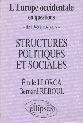 Couverture du produit · Structures politiques et sociales : L'Europe occidentale en questions, de 1945 à nos jours