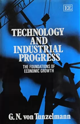 Couverture du produit · Technology and Industrial Progress: The Foundations of Economic Growth