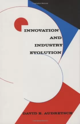 Couverture du produit · Innovation and Industry Evolution (Management of Innovation and Change)