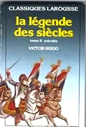 Hugo - LA LEGENDE DSE SIECLES. Tome 2