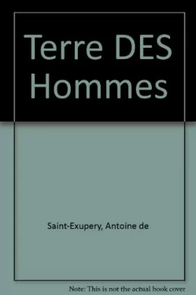 Antoine de Saint-Exupery - TERRE DES HOMMES