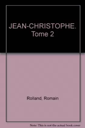 Romain Rolland - Jean Christophe : Extraits, t2