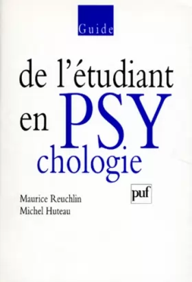 Maurice Reuchlin et Michel Huteau - Guide de l'étudiant en psychologie