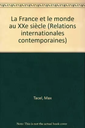 Tacel - La France et le monde au xxe siecle