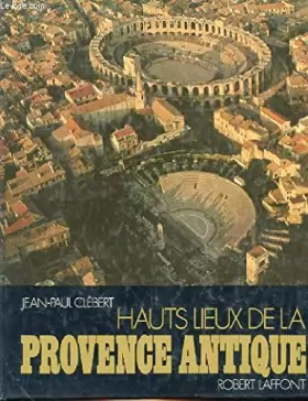Couverture du produit · Hauts lieux de la Provence antique