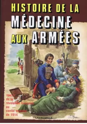 Couverture du produit · Histoire de la médecine aux armées tome 2