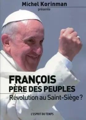 Couverture du produit · François, père des peuples: Révolution au Saint-Siège ?