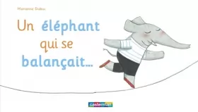 Couverture du produit · Un éléphant qui se balançait ...