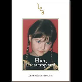 Hier, il sera trop tard - Geneviève Steinling