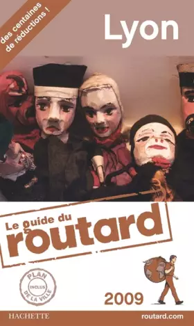 Guide du Routard Lyon 2009 - Le Routard