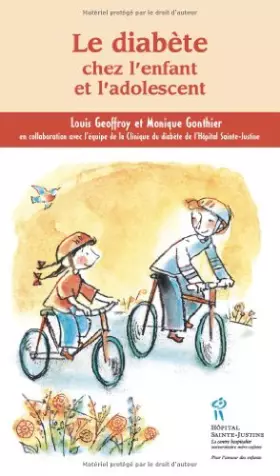 Le diabète chez l'enfant et l'adolescent - Louis Geoffroy et Monique Gonthier