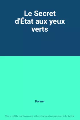 Le Secret d'État aux yeux verts - Donner