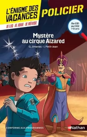 Couverture du produit · L'énigme de vacances - Mystère au cirque Alzared - Un roman-jeu pour réviser les principales notions du programme - CE1 vers CE