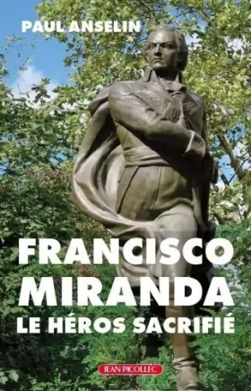 Couverture du produit · Francisco Miranda, le héros sacrifié