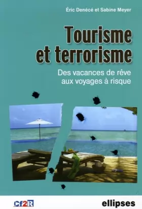 Couverture du produit · Tourisme et terrorisme : Des vacances de rêve aux voyages à risques