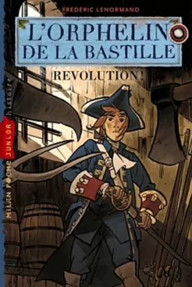 Couverture du produit · "l'orphelin de la Bastille t.2  révolution !"