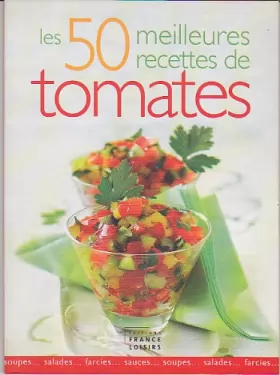 Couverture du produit · Les 50 meilleures recettes de tomates