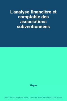 Couverture du produit · L'analyse financière et comptable des associations subventionnées