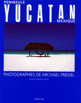 Couverture du produit · Péninsule Yucatan, Mexique