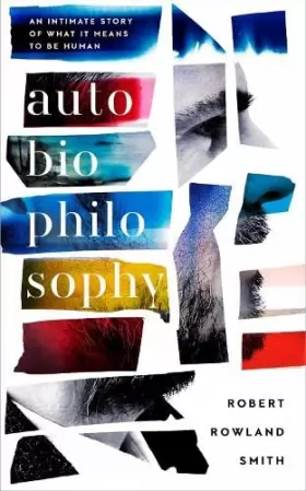 Couverture du produit · AutoBioPhilosophy: An Intimate Story of What it Means to be Human