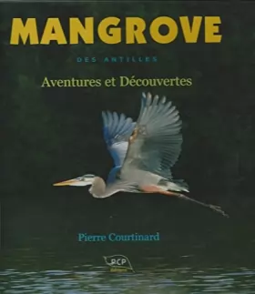 Couverture du produit · Mangrove des antilles : aventures et découvertes