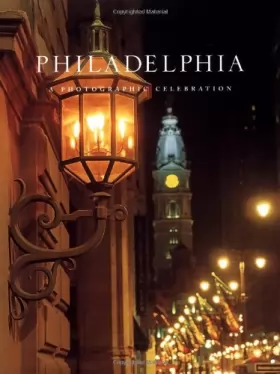 Couverture du produit · Philadelphia: A Photographic Celebration