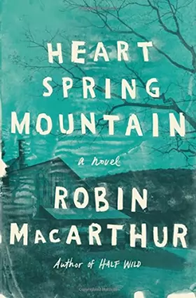 Couverture du produit · Heart Spring Mountain: A Novel