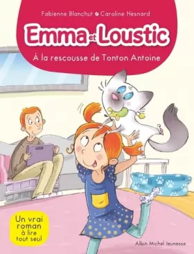Couverture du produit · A LA RESCOUSSE DE TONTON ANTOINE T6: Emma et Loustic - tome 6
