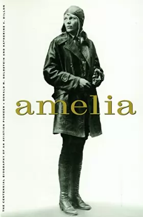 Couverture du produit · Amelia: A Life of the Aviation Legend (Potomac's Paperback Classics)