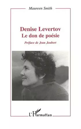Couverture du produit · Denise Levertov le Don de Poesie