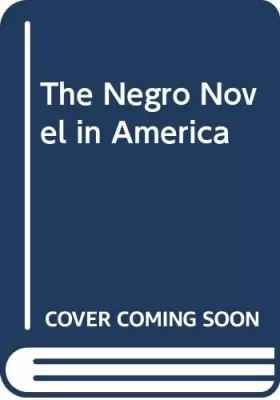 Couverture du produit · The Negro Novel in America