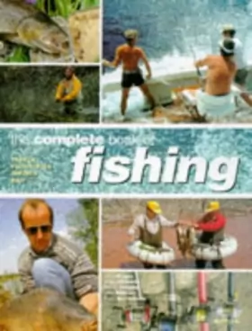 Couverture du produit · The Complete Book of Fly Fishing: Tackle, Techniques, Species, Bait