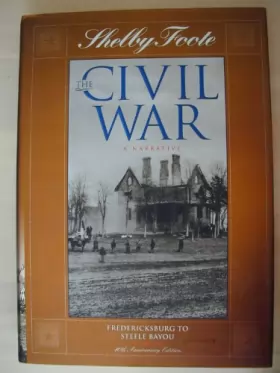 The Civil War: A Narrative, Vol. 5: Fredericksburg to Steele Bayou