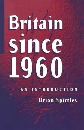 Couverture du produit · Britain since 1960: An Introduction