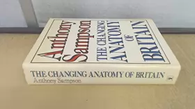 Anthony Sampson - The changing anatomy of Britain
