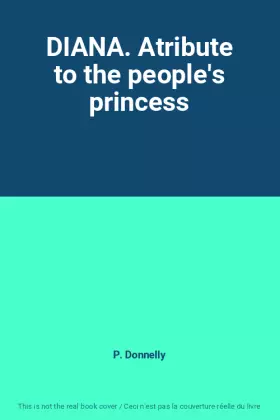 Couverture du produit · DIANA. Atribute to the people's princess