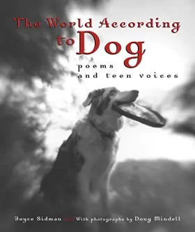 Couverture du produit · The World According to Dog: Poems and Teen Voices