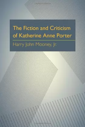 Couverture du produit · The Fiction and Criticism of Katherine Anne Porter (Critical Essays in Modern Literature)