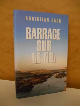 Couverture du produit · Barrage sur le Nil / Jacq, Christian/ Réf47123