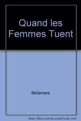 Couverture du produit · Quand les femmes tuent
