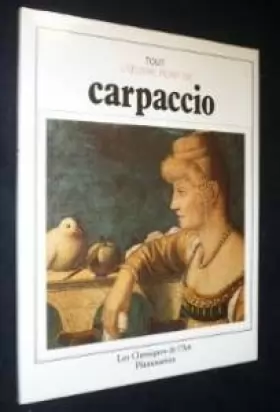 Couverture du produit · Tout l'oeuvre peint de Carpaccio (Les Classiques de l'art)