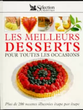Couverture du produit · Les Meilleurs desserts pour toutes les occasions. plus de 200 recettes