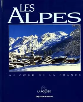 Couverture du produit · Les Alpes, Au Coeur de la France