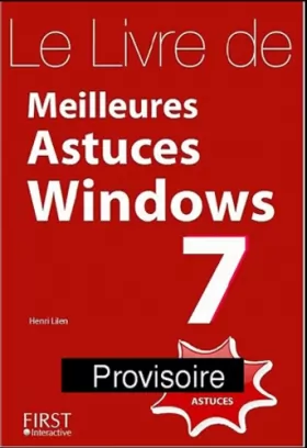 Couverture du produit · Le Livre des meilleures astuces windows 7