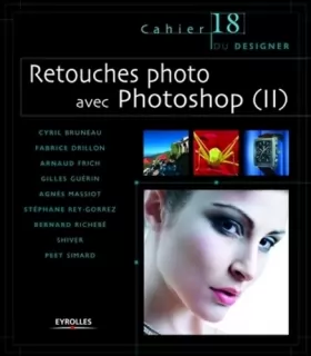 Couverture du produit · Retouches photo avec Photoshop (II): Cahier du designer - 18