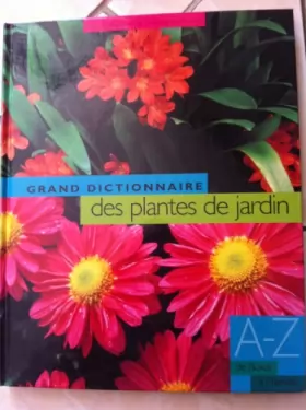 Couverture du produit · Le grand dictionnaire des plantes de jardin, tome 2 : De Buxus à Diervilla