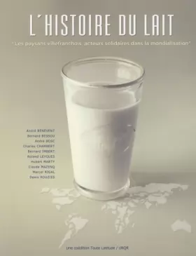 Couverture du produit · L'histoire du lait : Les paysans villefranchois, acteurs solidaires dans la mondialisation