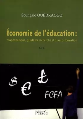 Couverture du produit · Economie de l'Education : Propédeutique, guide de recherche et d'auto-formation