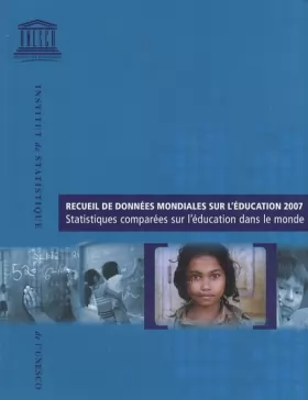 Couverture du produit · Recueil des données mondiales sur l'éducation 2007: Statistiques comparées sur l'éducation dans le monde