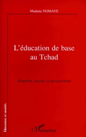 Couverture du produit · L'éducation de base au Tchad: Situation, enjeux et perspectives